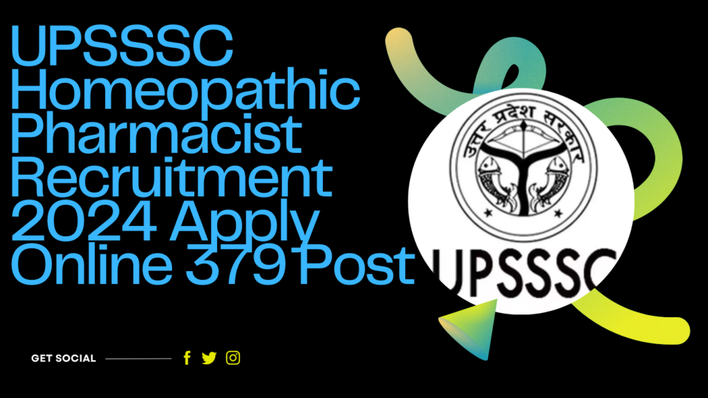 UPSSSC Homeopathic Pharmacist Recruitment 2024 Apply Online 379 Post