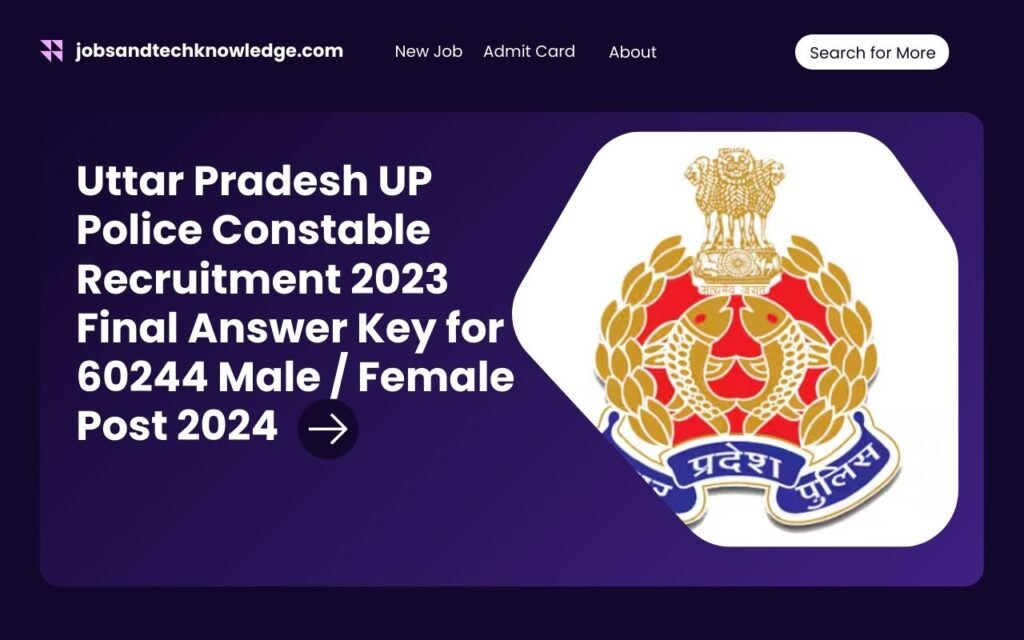 Uttar Pradesh UP Police Constable Recruitment 2023 Final Answer Key for 60244 Male / Female Post 2024